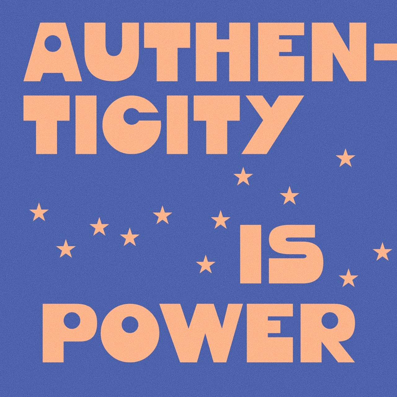 Authenticity Is Power Wallpaper Design